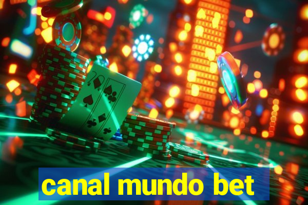 canal mundo bet