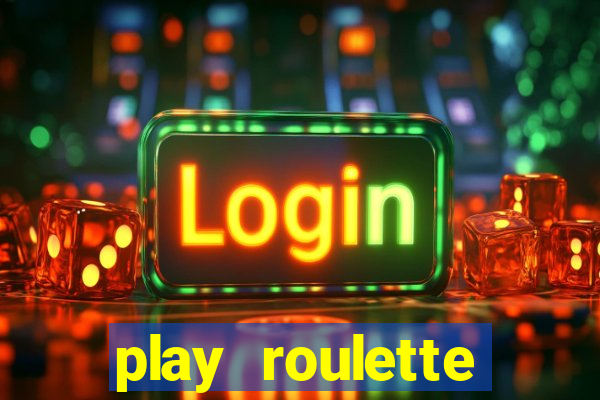 play roulette casino online