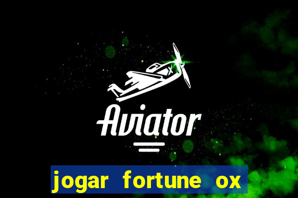 jogar fortune ox demo gratis