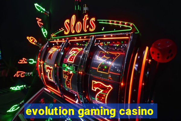 evolution gaming casino