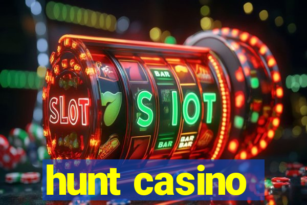 hunt casino