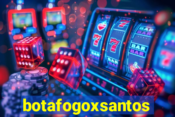 botafogoxsantos