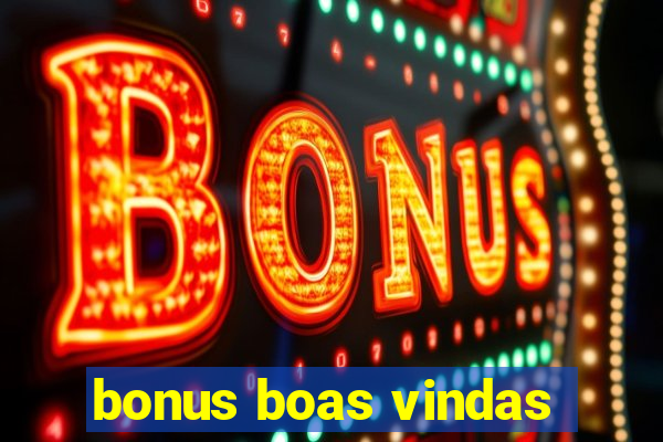 bonus boas vindas