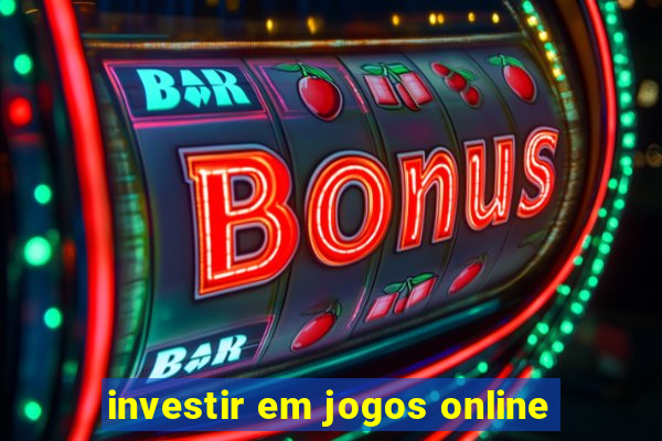 investir em jogos online