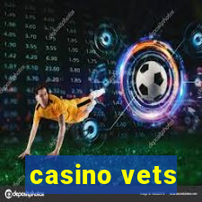 casino vets