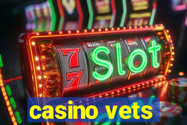 casino vets