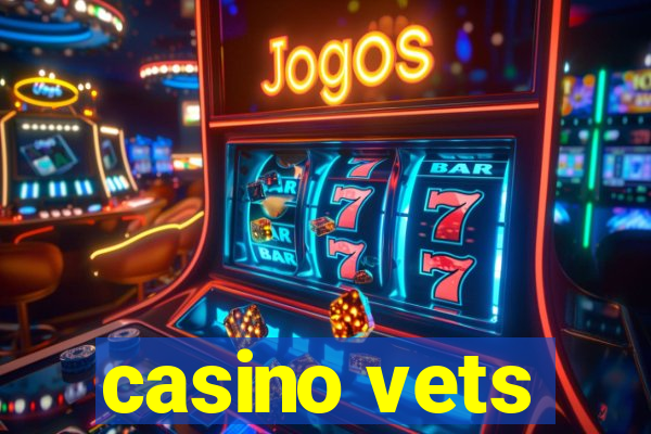 casino vets