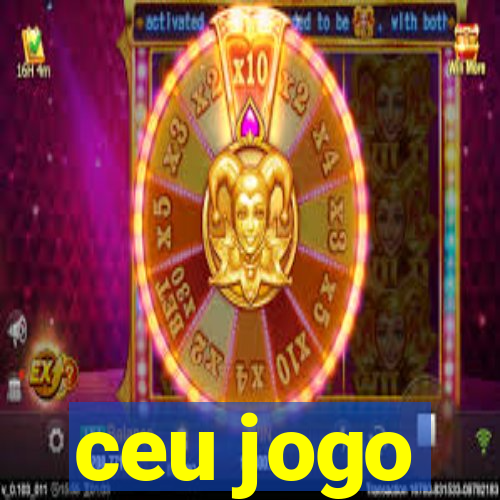 ceu jogo