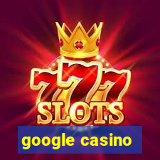 google casino