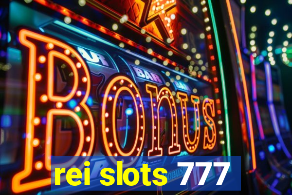 rei slots 777