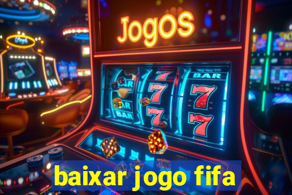 baixar jogo fifa