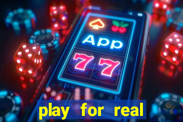 play for real money casino