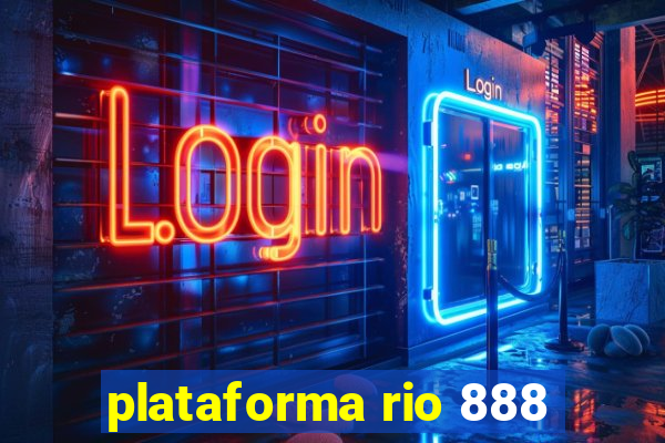 plataforma rio 888