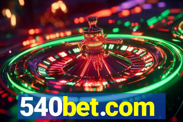 540bet.com