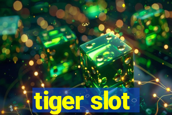 tiger slot