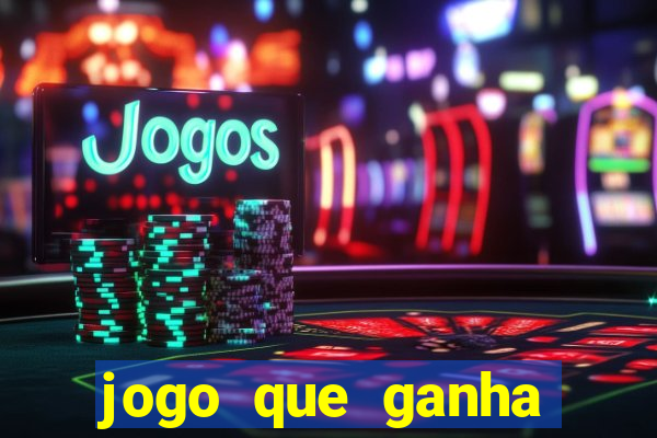 jogo que ganha dinheiro de verdade sem depositar