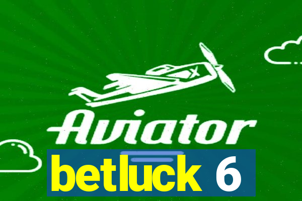 betluck 6