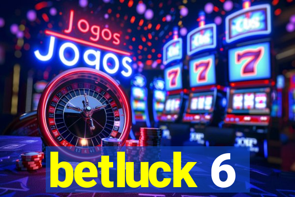 betluck 6