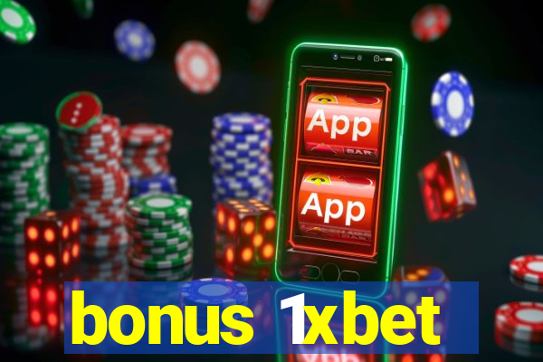 bonus 1xbet