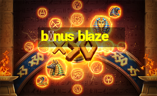 b么nus blaze