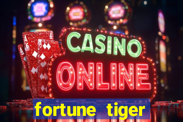 fortune tiger aposta 1 real