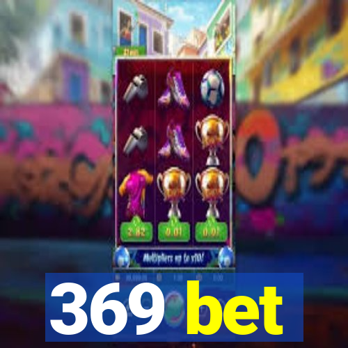 369 bet