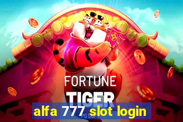 alfa 777 slot login