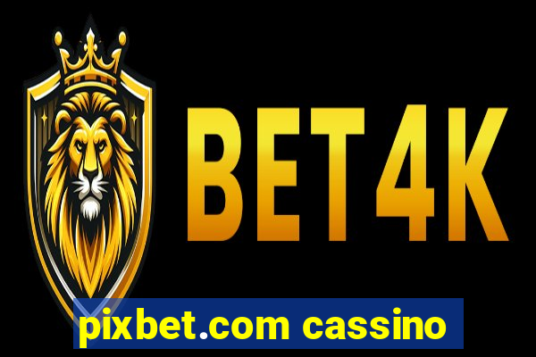 pixbet.com cassino