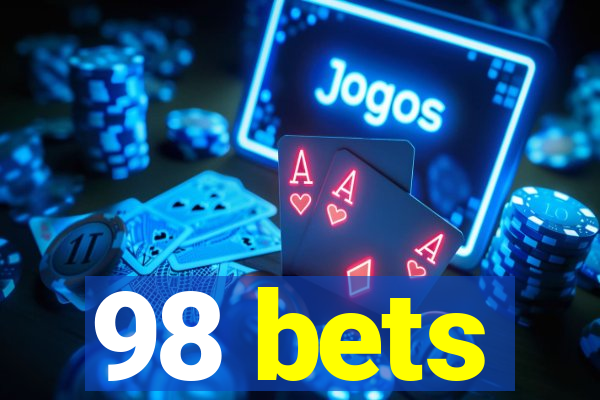 98 bets