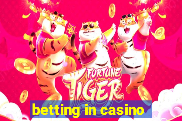 betting in casino