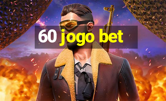 60 jogo bet