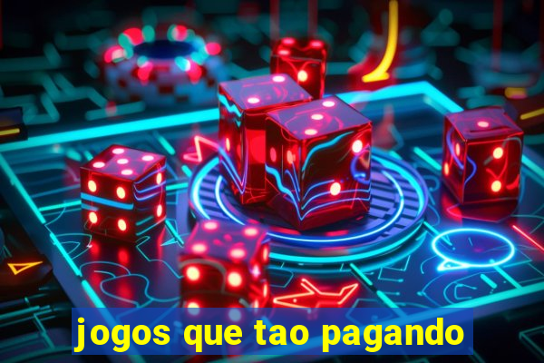 jogos que tao pagando