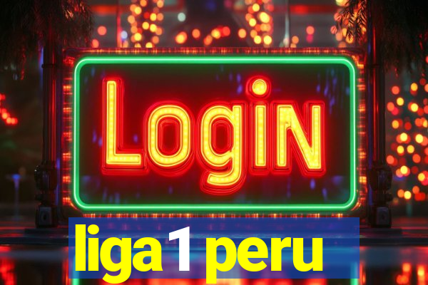 liga1 peru