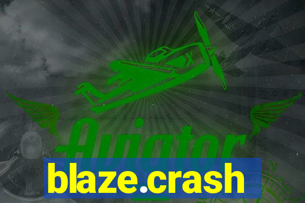 blaze.crash