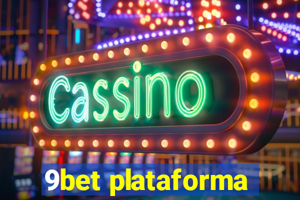 9bet plataforma