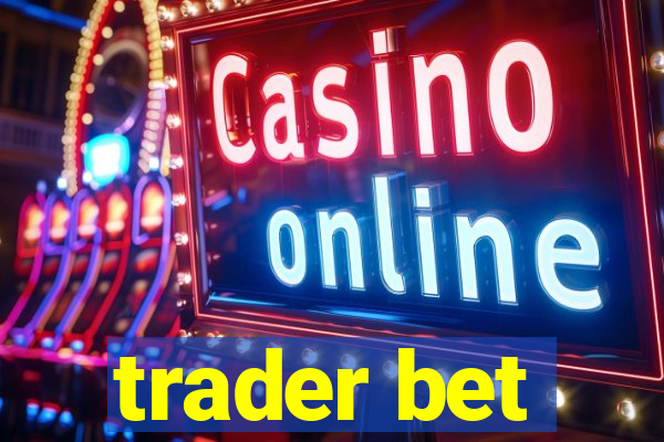 trader bet