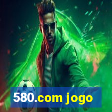 580.com jogo