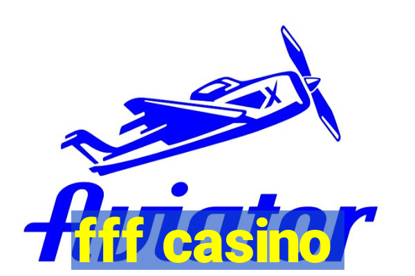 fff casino