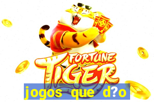 jogos que d?o dinheiro s?o confiáveis