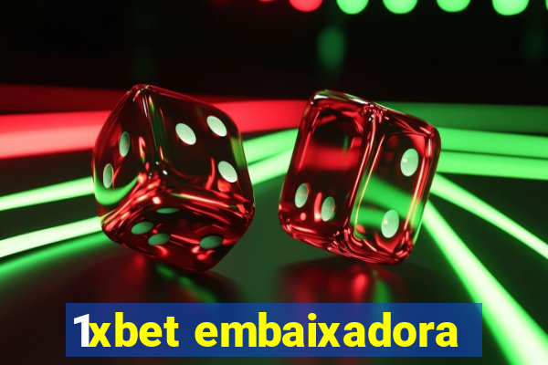 1xbet embaixadora