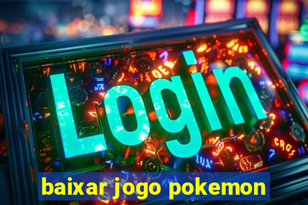 baixar jogo pokemon