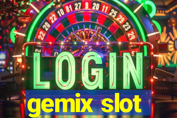 gemix slot