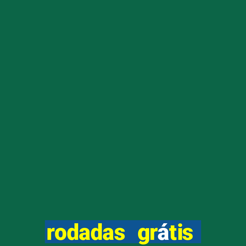 rodadas grátis hoje cassino