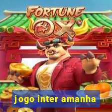 jogo inter amanha