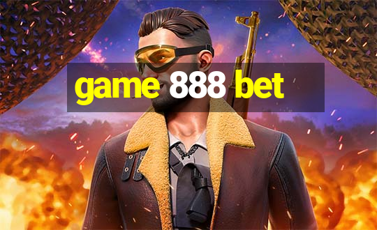 game 888 bet