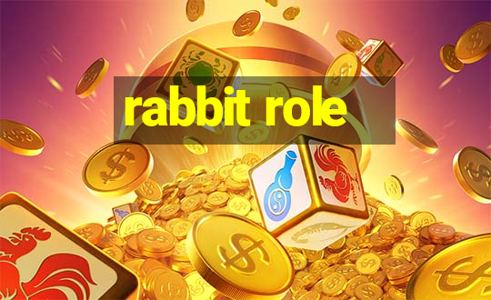 rabbit role