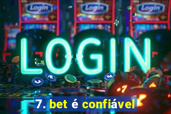 7. bet é confiável