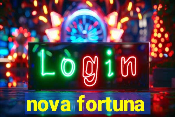 nova fortuna