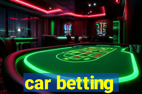 car betting