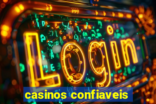 casinos confiaveis